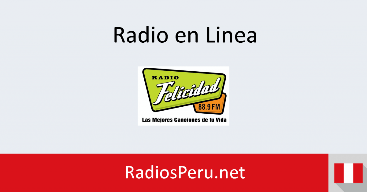 Imaginación Una efectiva estómago Radio Felicidad en vivo - Radios Perú