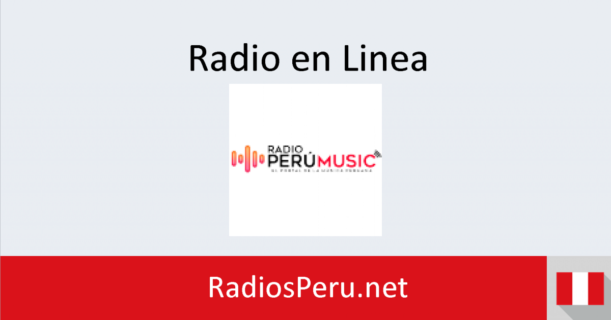 Radio Perú Music en vivo Radios Perú